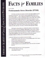 Facts For Families:  Posttraumatic Stress Disorder (PTSD) [1 of 2]